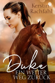 Title: Duke - Ein weiter Weg zurück, Author: Kerstin Rachfahl