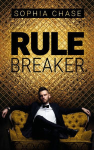 Title: Rulebreaker, Author: Sophia Chase