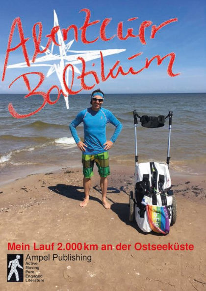 Abenteuer Baltikum (Text Edition): Mein Lauf 2000 km entlang der Ostseeküste