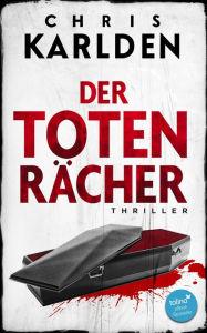Title: Der Totenrächer: Thriller, Author: Chris Karlden
