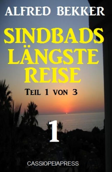 Sindbads längste Reise, Teil 1 von 3: Cassiopeiapress Spannung