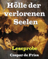 Title: Hölle der verlorenen Seelen- Leseprobe, Author: Caspar de Fries