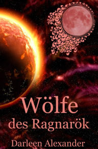 Title: Wölfe des Ragnarök, Author: Darleen Alexander