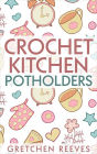 Crochet Kitchen Potholders