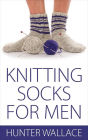 Knitting Socks for Men