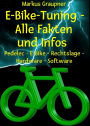 E-Bike-Tuning - Alle Fakten und Infos: Pedelec - E-Bike - Rechtslage - Hardware - Software