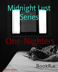 Title: Midnight Lust Series: One-Nighters, Author: Cherry Jordan