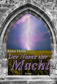 Title: Der Name der Macht, Author: André Höhle