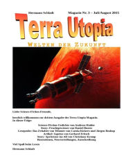 Title: Terra-Utopia-Magazin Nr. 3: Juli / August 2015, Author: Hermann Schladt