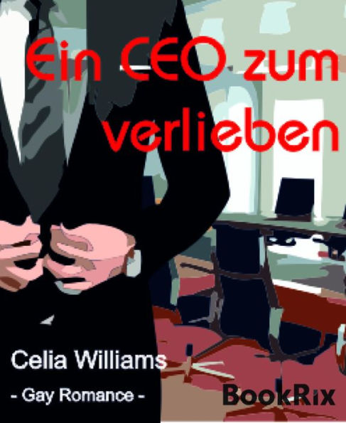 Ein CEO zum Verlieben: Gay Romance