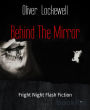 Behind The Mirror: Fright Night Flash Fiction