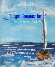 Title: *Einen Sommer lang*: Geschichten und Gedichte, Author: Hrsg. Gitta Rübsaat