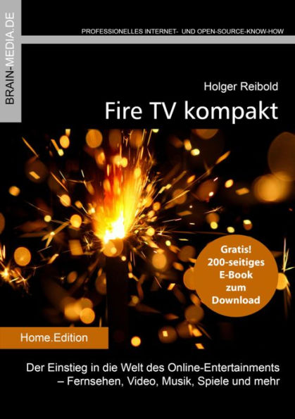 Fire TV kompakt: Der Einstieg in die Welt des Online-Entertainments - Fernsehen, Video, Musik, Spiele und mehr