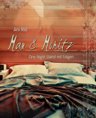 Title: Max & Moritz: One Night Stand mit Folgen - Gay Romance, Author: Ani Rid