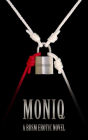 Moniq: A BDSM Erotic Novel