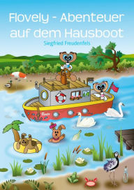 Title: Flovely - Abenteuer auf dem Hausboot, Author: Siegfried Freudenfels