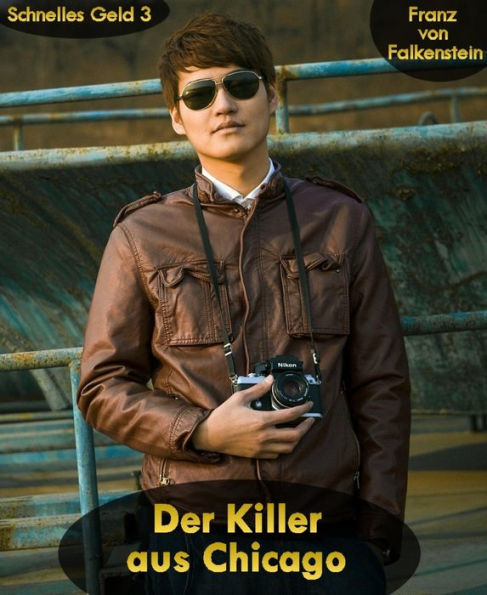 Der Killer aus Chicago: Schnelles Geld 3