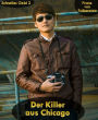 Der Killer aus Chicago: Schnelles Geld 3