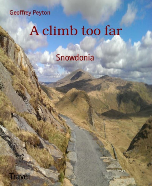 A climb too far: Snowdonia