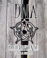 Title: DNA - Die Erbsünde, Author: Sabina S. Schneider