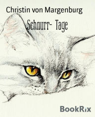 Title: Schnurr- Tage, Author: Christin von Margenburg