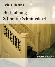 Title: Buchführung - Schritt-für-Schritt erklärt, Author: Joshua Friedrich