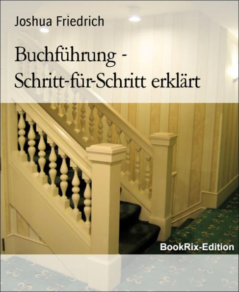 Buchführung - Schritt-für-Schritt erklärt