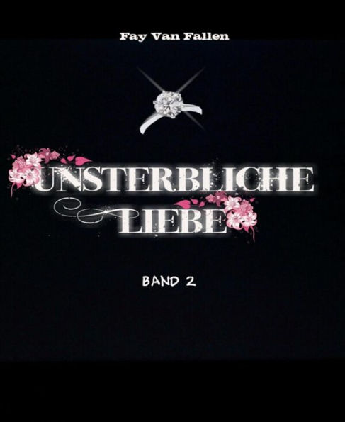 Unsterbliche Liebe - Band 2