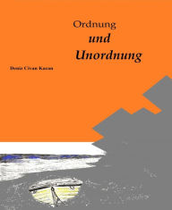 Title: Ordnung und Unordnung: Erzählband, Author: Deniz Civan Kacan