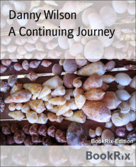 Title: A Continuing Journey, Author: Danny Wilson