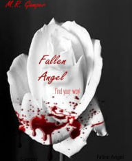 Title: Fallen Angel: ...find your way!, Author: M.R. Gamper