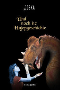 Title: Und noch ´ne Hajepgeschichte: Leseprobe, Author: Doska Palifin