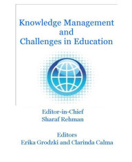 Title: Knowledge Management and Challenges in Education, Author: Sharaf Rehman
