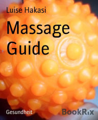 Title: Massage Guide, Author: Luise Hakasi