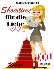 Title: Showtime für die Liebe (XXL-Leseprobe), Author: Mira Schwarz