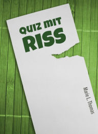Title: Quiz mit Riss, Author: Marie L. Thomas