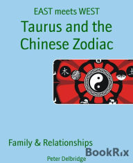 Title: Taurus and the Chinese Zodiac: EAST meets WEST, Author: Tobias Alexander Krause