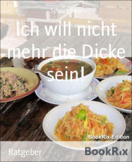 Title: Ich will nicht mehr die Dicke sein!: Der Diäten-Dschungel oder die Qual der Wahl, Author: Thomas P Hodge