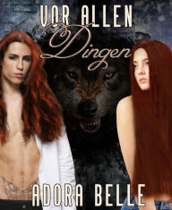 Title: Vor allen Dingen: Gay Fantasy Romance, Author: Adora Belle