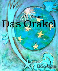 Title: Das Orakel, Author: Lena M. Kovacs