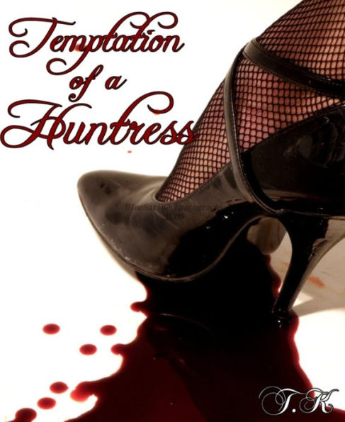 Temptation of a huntress: Urban Fantasy Roman