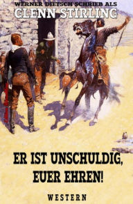 Title: Er ist unschuldig, Euer Ehren!: Western, Author: Glenn Stirling