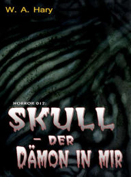 Title: HORROR 012: SKULL - Der Dämon in mir: 