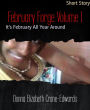 February Forge Volume 1: It's February All Year Around