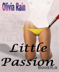 Title: Little Passion, Author: Olivia Rain