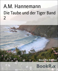 Title: Die Taube und der Tiger Band 2: Indisch - deutsch Deutsch - indisch, Author: Christof Hartmann