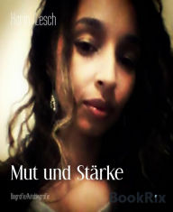 Title: Mut und Stärke, Author: Karin Lesch