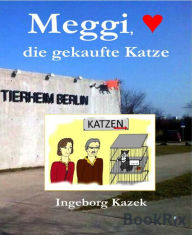 Title: Meggi, die gekaufte Katze, Author: Ingeborg Kazek