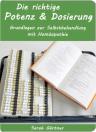 Title: Die richtige Potenz & Dosierung. Grundlagen zur Selbstbehandlung mit Homöopathie: Alles über Potenzen: LM (C 50.000), XM (C 10.000), M (C 1.000), C200, C12, niedrige D-Potenzen und Potenzen austesten, Author: Delirious: Director's Cut