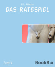 Title: Das Ratespiel, Author: P.L. Winter